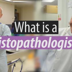 What is a Histopathologist? Thumbnail